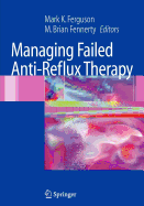 Managing Failed Anti-Reflux Therapy