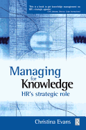 Managing for Knowledge: HR's Strategic Role