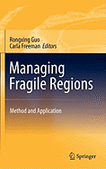 Managing Fragile Regions: Method and Application
