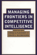 Managing Frontiers in Competitive Intelligence