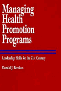Managing Health Promotion Programs: .