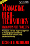 Managing High-Technology Programs and Projects: Programs and Projects - Archibald, Russell D