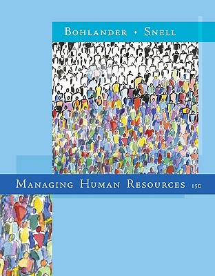Managing Human Resources - Bohlander, George, and Snell, Scott