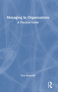 Managing in Organisations: A Practical Guide