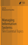Managing Information Systems: Ten Essential Topics