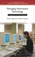 Managing Information Technology: A Handbook for Systems Librarians