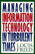 Managing Information Technology in Turbulent Times
