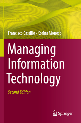 Managing Information Technology - Castillo, Francisco, and Monoso, Korina