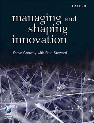 Managing Innovation - Conway, Steve, and Steward, Fred