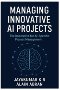 Managing innovative AI Projects: The Imperative for AI-Specific Project Management