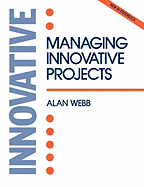 Managing Innovative Projects