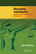 Managing Intelligence: A Guide for Law Enforcement Professionals