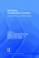 Managing Interpersonal Conflict: Advances Through Meta-Analysis