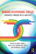 Managing Interpersonal Conflict: Advances through Meta-Analysis