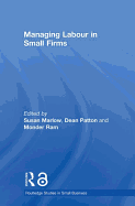 Managing Labour in Small Firms