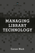 Managing Library Technology: A LITA Guide