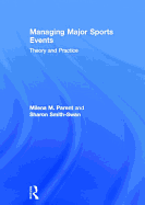 Managing Major Sports Events: Theory and Practice