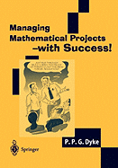 Managing Mathematical Projects - With Success!