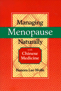Managing Menopause Naturally with Chinese Medicine