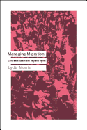 Managing Migration: Civic Stratification and Migrants Rights