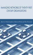 Managing Network of Twenty-First Century Organisations