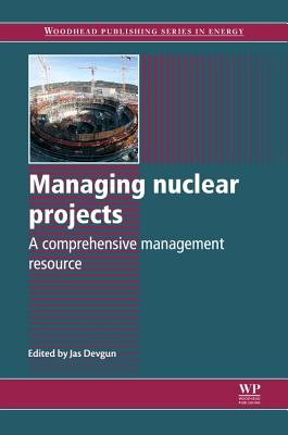Managing Nuclear Projects - Devgun, Jas (Editor)