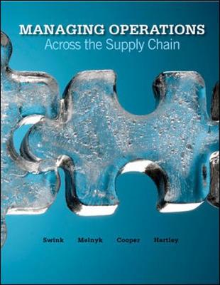 Managing Operations Across the Supply Chain - Swink Morgan, and Melnyk Steven, and Cooper M, Bixby