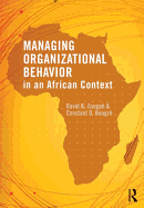 Managing Organizational Behavior in the African Context