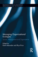 Managing Organizational Ecologies: Space, Management, and Organizations