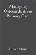 Managing Osteoarthritis in Primary Care