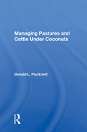 Managing Pastures and Cattle Under Coconuts