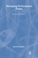 Managing Performance Stress: Models and Methods