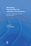 Managing Preservation for Libraries and Archives: Current Practice and Future Developments
