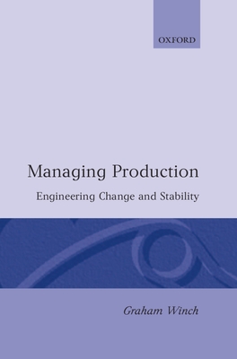 Managing Production - Winch, Graham M