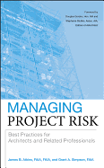 Managing Project Risk: Best Practices for Architects and Related Professionals