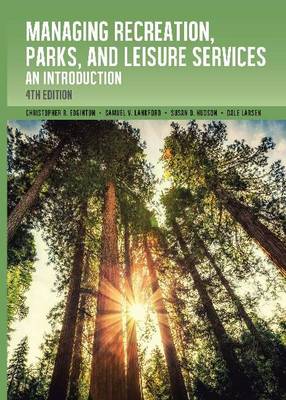Managing Recreation, Parks & Leisure Services: An Introduction - Edginton, Christopher R, and Lankford, Samuel V, and Larsen, Dale