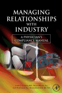 Managing Relationships with Industry: A Physician's Compliance Manual