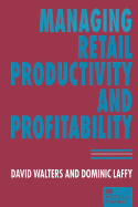 Managing Retail Productivity and Profitability