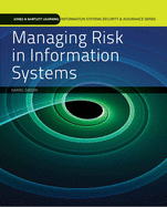 Managing Risk in Information Systems: .
