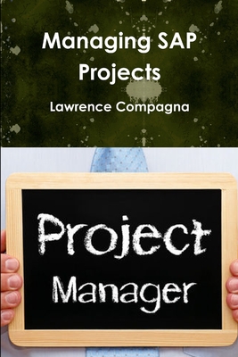 Managing SAP Projects - Compagna, Lawrence