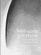 Managing Self-Harm: Psychological Perspectives