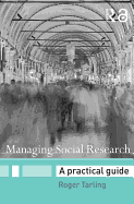 Managing Social Research: A Practical Guide