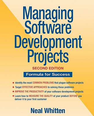 Managing Software Development Projects: Formula for Success - Whitten, Neal