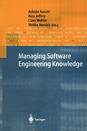 Managing Software Engineering Knowledge