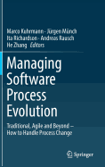 Managing Software Process Evolution: Traditional, Agile and Beyond - How to Handle Process Change
