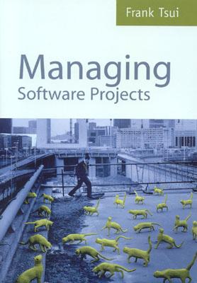 Managing Software Projects - Tsui, Frank