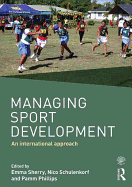 Managing Sport Development: An international approach