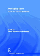 Managing Sport: Social and Cultural Perspectives