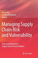 Managing Supply Chain Risk and Vulnerability: Tools and Methods for Supply Chain Decision Makers