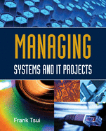 Managing Systems and It Projects: .
